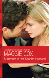 Surrender to Her Spanish Husband - Maggie Cox