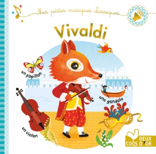 Mes petites musiques classiques - Vivaldi by Aurélie Desfour & Peggy Nille