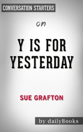 Y is for Yesterday (A Kinsey Millhone Novel) by Sue Grafton Conversation Starters - dailyBooks