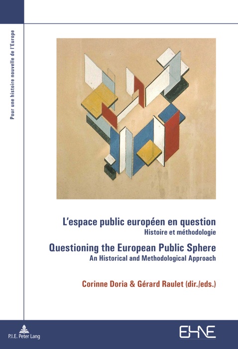 Lespace public européen en question / Questioning the European Public Sphere