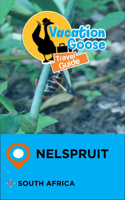 Vacation Goose Travel Guide Nelspruit South Africa