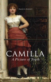 Camilla, A Picture of Youth - Frances Burney