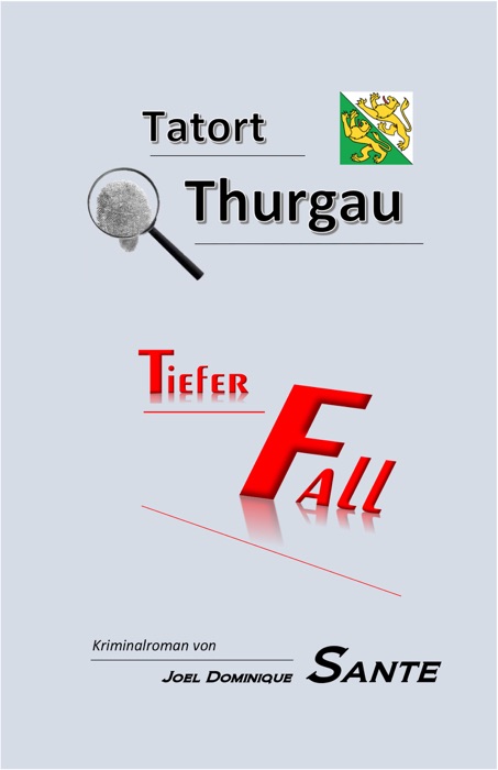 Tatort Thurgau - Tiefer Fall