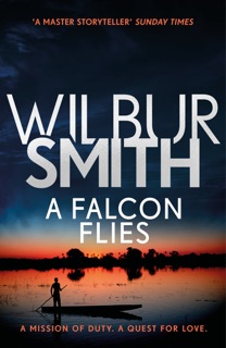 A Falcon Flies by Wilbur Smith