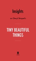 Insights on Cheryl Strayed’s Tiny Beautiful Things by Instaread