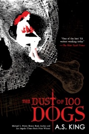 The Dust of 100 Dogs - A.S. King