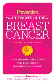 Prevention The Ultimate Guide to Breast Cancer - Caren Goldman, Editors Of Prevention Magazine & Mary L. Gemignani