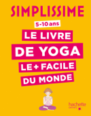 Simplissime - Le livre de yoga le plus facile du monde - Isabelle Koch & Delphine Soucail