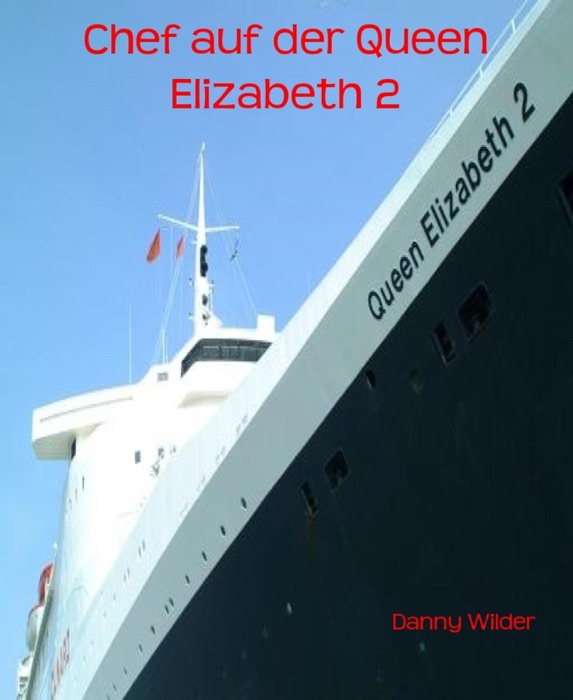 Chef auf der Queen Elizabeth 2