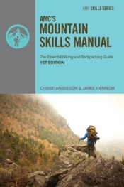 AMC's Mountain Skills Manual: The Essential Hiking and Backpacking Guide