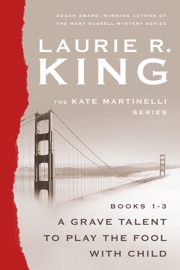 The Kate Martinelli Series, Books 1-3 - Laurie R. King