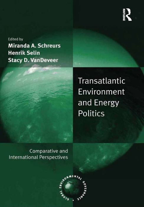 Transatlantic Environment and Energy Politics