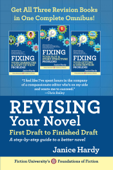 Revising Your Novel: First Draft to Finish Draft Omnibus - Janice Hardy