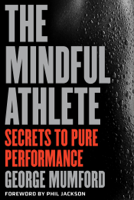 George Mumford - The Mindful Athlete artwork