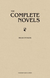 The Complete Works of Bram Stoker - Bram Stoker