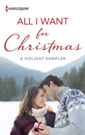 All I Want for Christmas: A Holiday Sampler - Maisey Yates, Joanna Sims, Heather Graham, Diana Palmer, JoAnn Ross, Gretchen Anthony, Ellen Keith & Stella Bagwell