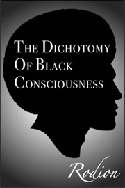 Book The Dichotomy of Black Consciousness - Rodion