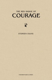 The Red Badge of Courage - Stephen Crane