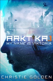 ARKTIKA.1 (Short Story) - Christie Golden