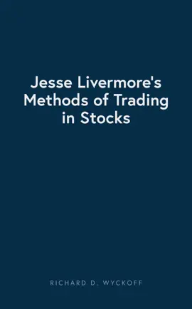Jesse Livermore’s Methods of Trading in Stocks