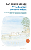 Vivre heureux avec son enfant - Catherine Gueguen