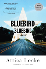 Bluebird, Bluebird - Attica Locke Cover Art