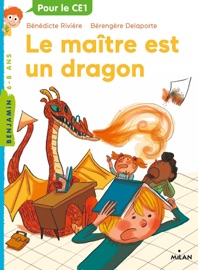 Le maître est un dragon - Bénédicte Rivière & Bérengère Delaporte