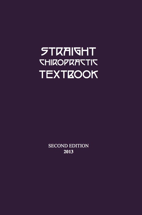 Straight Chiropractic Textbook