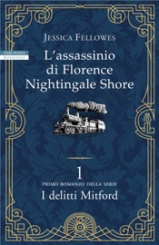 L'assassinio di Florence Nightingale Shore - Jessica Fellowes