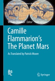Camille Flammarion's The Planet Mars - Camille Flammarion & William Sheehan