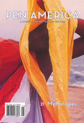 Read: PEN America Issue Book 21: Mythologies