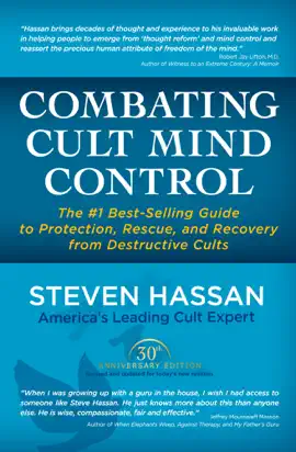 Combating Cult Mind Control: The #1 Best-selling Guide to Protection, Rescue, and Recovery from Destructive Cults
