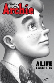 The Death of Archie - Paul Kupperberg, Fernando Ruiz, Pat Kennedy, Tim Kennedy & Jeff Schultz