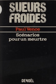 Scénarios pour un meurtre - Paul Vence