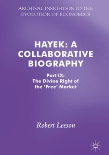 Hayek: A Collaborative Biography by Robert Leeson