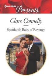 Spaniard's Baby of Revenge - Clare Connelly by  Clare Connelly PDF Download