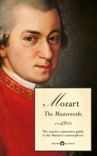 Delphi Masterworks of Wolfgang Amadeus Mozart (Illustrated) by Peter Russell