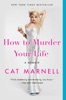 Book How to Murder Your Life