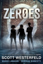 Zeroes - Scott Westerfeld, Margo Lanagan & Deborah Biancotti