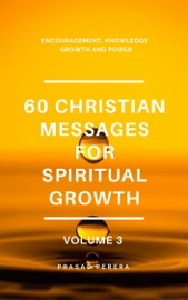 60 Christian Messages for Spiritual Growth Volume 3 - Prasad Perera