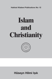 Islam and Christianity - Hüseyn Hilmi Işık