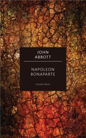 Napoleon Bonaparte - John Abbott