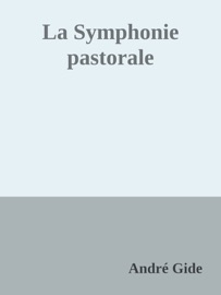 La Symphonie pastorale - André Gide