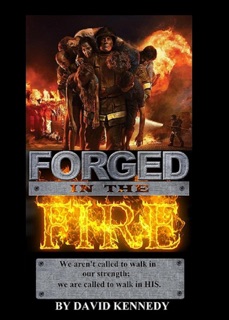 Forged In The Fire by David Kennedy