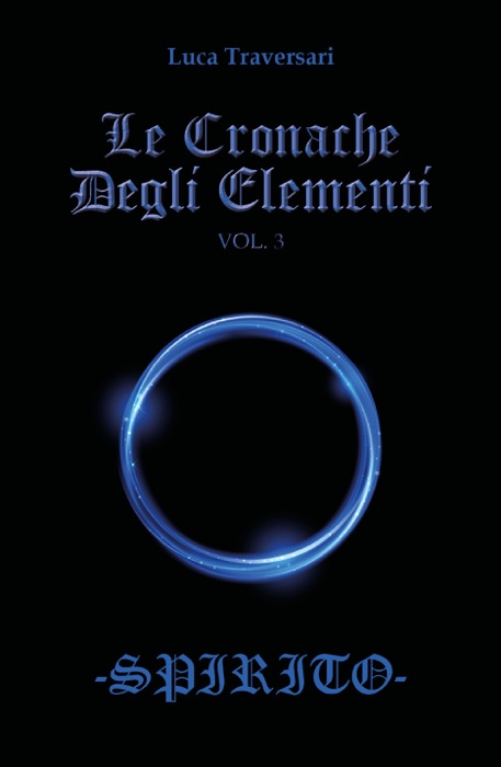 Le Cronache Degli Elementi -Spirito- Volume 3