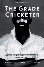 The Grade Cricketer - Dave Edwards, Sam Perry & Ian Higgins