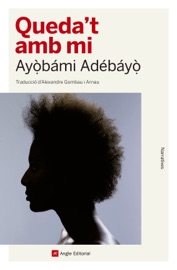 Queda't amb mi - Ayobami Adebayo