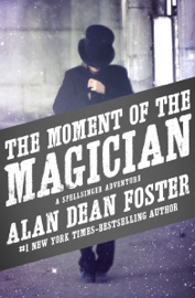 The Moment of the Magician - Alan Dean Foster