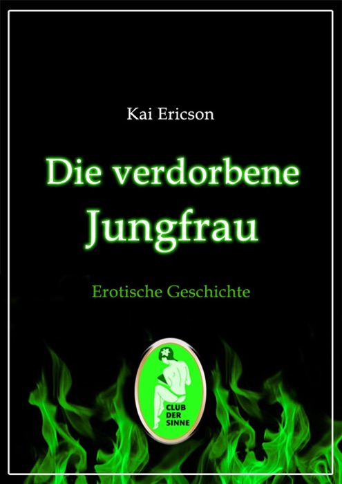 Die verdorbene Jungfrau