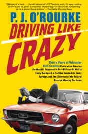 Driving Like Crazy - P. J. O'Rourke